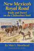 Max L. Moorhead, Max L Moorhead - New Mexico's Royal Road, Häftad
