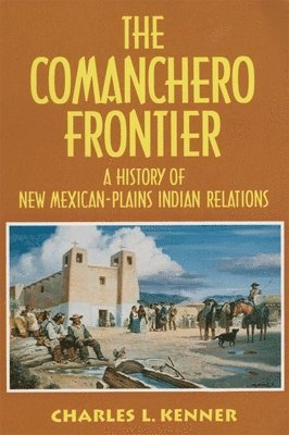 Charles L. Kenner - Comanchero Frontier, Häftad