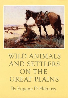 Wild Animals and Settlers on the Great Plains 1