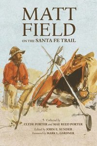 bokomslag Matt Field on the Santa Fe Trail
