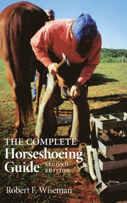 bokomslag The Complete Horseshoeing Guide