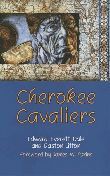 Edward Everett Dale, Gaston Litton - Cherokee Cavaliers, Häftad