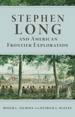 bokomslag Stephen Long and American Frontier Exploration