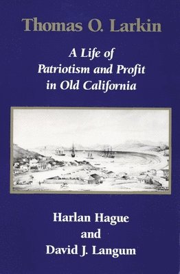 Harlan Hague, David J. Langum - Thomas O. Larkin, Häftad
