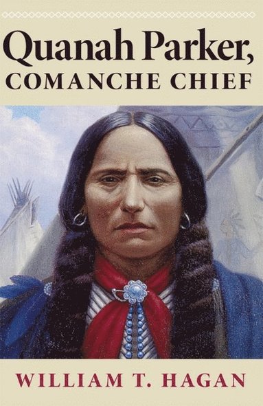 bokomslag Quanah Parker, Comanche Chief