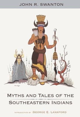 bokomslag Myths and Tales of the Southeastern Indians