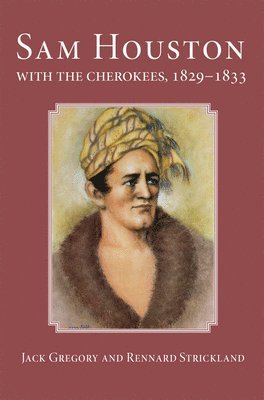 bokomslag Sam Houston with the Cherokees, 1829-1833