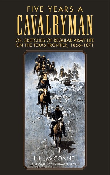 H. H. McConnell - Five Years a Cavalryman, Häftad