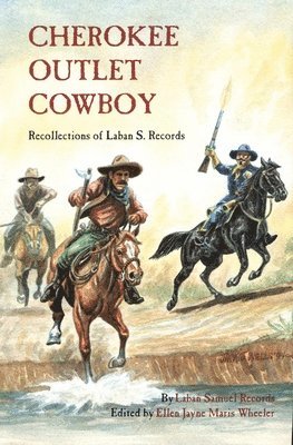 Laban Samuel Records, Ellen Jayne Maris Wheeler - Cherokee Outlet Cowboy, Häftad