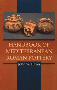 bokomslag Handbook of Mediterranean Roman Pottery