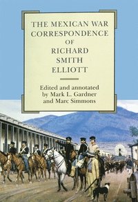 bokomslag The Mexican War Correspondence of Richard Smith Elliott