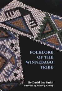 bokomslag Folklore of the Winnebago Tribe