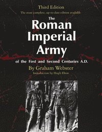 bokomslag The Roman Imperial Army of the First and Second Centuries A.D.