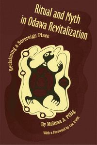 bokomslag Ritual and Myth in Odawa Revitalization