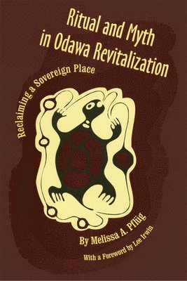 Ritual and Myth in Odawa Revitalization 1