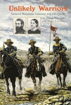 Shirley A. Leckie, William H. Leckie - Unlikely Warriors, Häftad