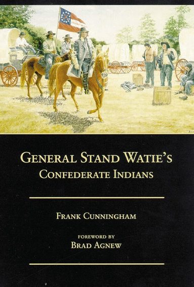 Frank Cunningham - General Stand Watie's Confederate Indians, Häftad