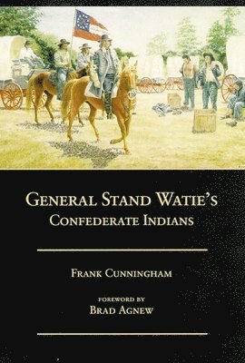 bokomslag General Stand Watie's Confederate Indians