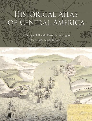 bokomslag Historical Atlas of Central America