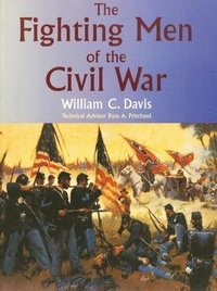 bokomslag The Fighting Men of the Civil War
