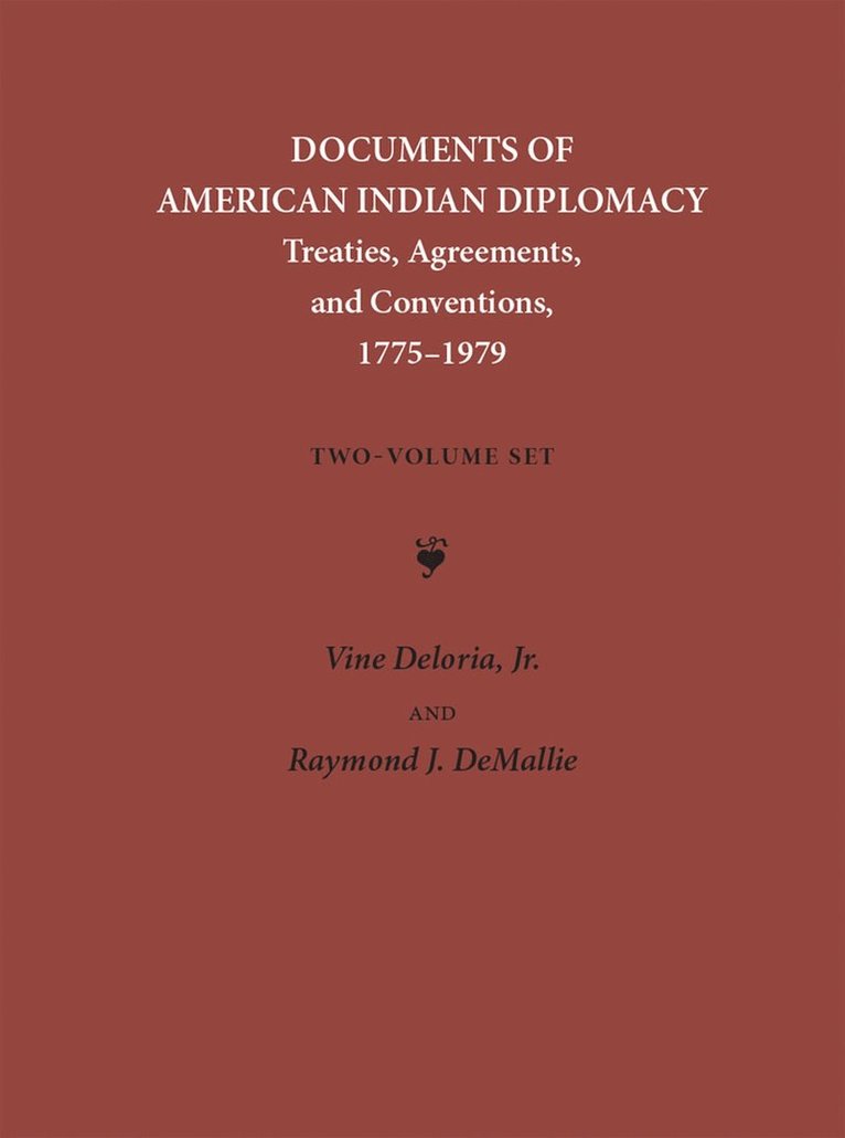 Vine Deloria, Raymond J. DeMallie, Raymond J. Demallie - Documents of American Indian Diplomacy (2 volume set), Inbunden
