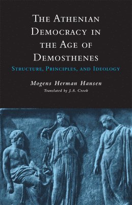 The Athenian Democracy in the Age of Demosthenes 1