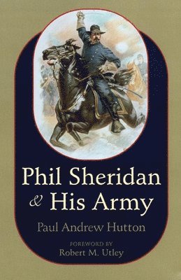 bokomslag Phil Sheridan and His Army