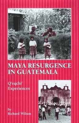 Richard Wilson - Maya Resurgence in Guatemala, Häftad