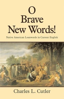 Charles L. Cutler - O Brave New Words, Häftad