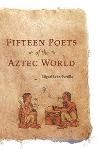 bokomslag Fifteen Poets of the Aztec World