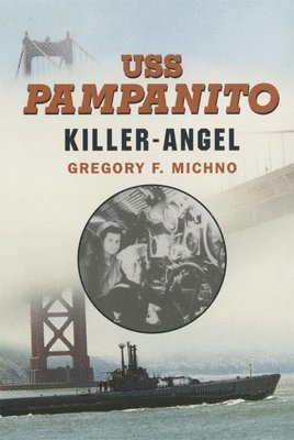 bokomslag USS Pampanito: Killer Angel