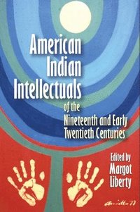 bokomslag American Indian Intellectuals of the Nineteenth and Early Twentieth Centuries