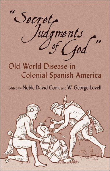Noble David Cook, W. George Lovell, N.D. Cook, W.George Lovell - Secret Judgments of God, Häftad