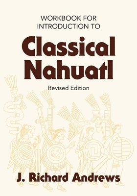 bokomslag Introduction to Classical Nahuatl Workbook