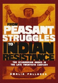 bokomslag From Peasant Struggles to Indian Resistance