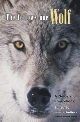 Paul Schullery - Yellowstone Wolf, Häftad