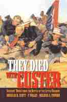 Douglas D. Scott, P. Willey, Melissa A. Connor, Douglas D Scott, Melissa A Connor - They Died with Custer, Häftad