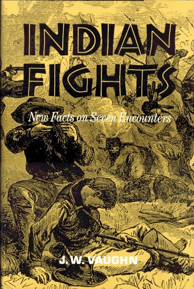 J. W. Vaughn - Indian Fights, Häftad