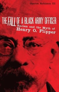 bokomslag The Fall of a Black Army Officer