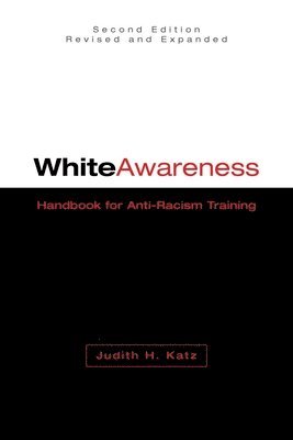 Judith H. Katz - White Awareness, Häftad