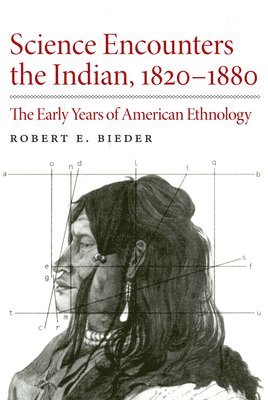 Science Encounters the Indian, 1820-1880 1