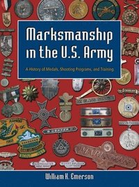 bokomslag Marksmanship in the U.S. Army
