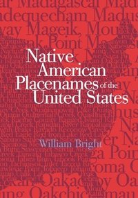 bokomslag Native American Placenames of the United States