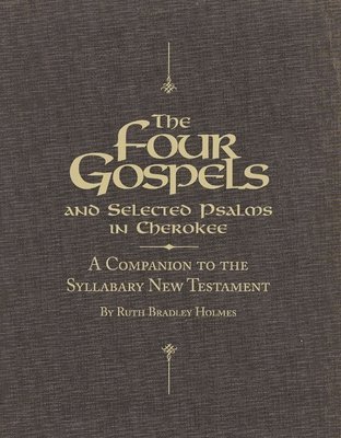 bokomslag The Four Gospels and Selected Psalms in Cherokee