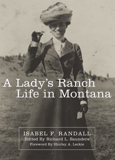 Isabel F. Randall, Richard L. Saunders - Lady's Ranch Life in Montana, Häftad
