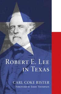 bokomslag Robert E. Lee in Texas