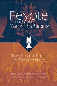 bokomslag Peyote and the Yankton Sioux
