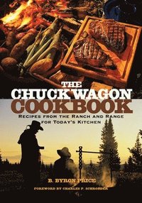 bokomslag The Chuck Wagon Cookbook