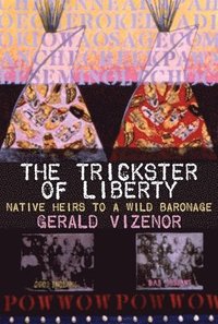 bokomslag The Trickster of Liberty