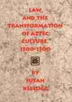 bokomslag Law and the Transformation of Aztec Culture, 1500-1700